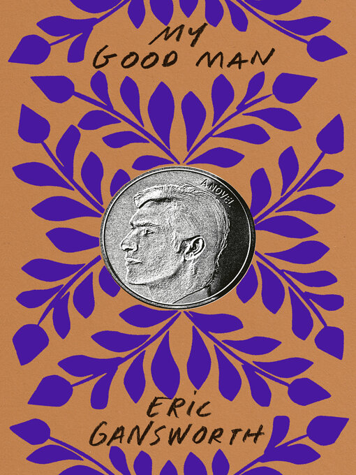 Title details for My Good Man by Eric Gansworth - Available